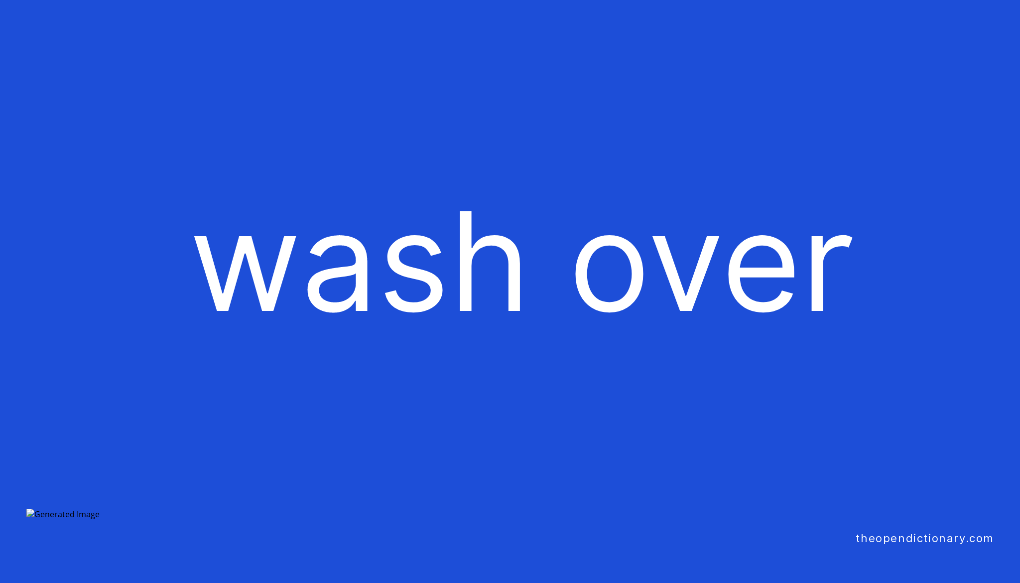 wash-over-phrasal-verb-wash-over-definition-meaning-and-example